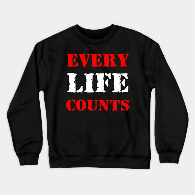 Every life counts Crewneck Sweatshirt by Erena Samohai